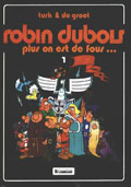Robin Dubois, Tome 01 : Plus on est de fous...