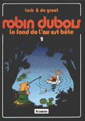 Robin Dubois, Tome 02 : Le fond de l'air est bte