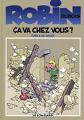 Robin Dubois, Tome 03 a : Ca va chez vous ?