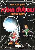 Robin Dubois, Tome 04 Dargaud : Loin du Tyrol
