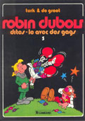Robin Dubois, Tome 05 : Dites-le avec des gags