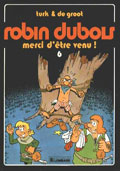 Robin Dubois, Tome 06 : Merci d'tre venu !