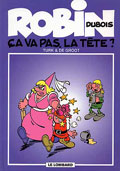 Robin Dubois, Tome 11 a : Ca va pas la tte ?