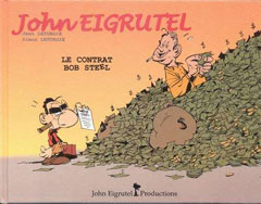 John Eigrutel, Le Contrat Bob Steel