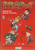 Rob, Wed & Co, Tome 02